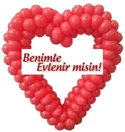 Kalp balon ve benimle evlenirmisin yaz�s�